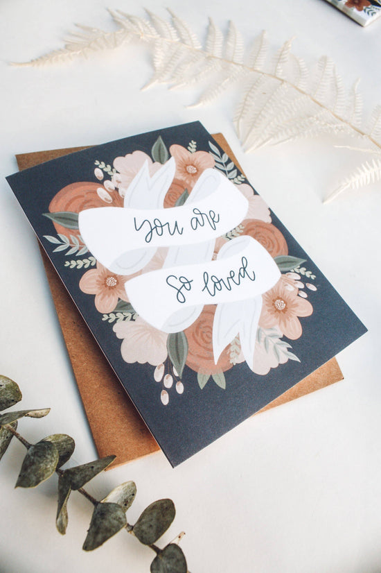 “You are So Loved” Floral Greeting Card