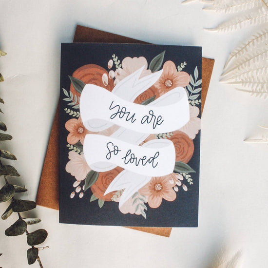 “You are So Loved” Floral Greeting Card