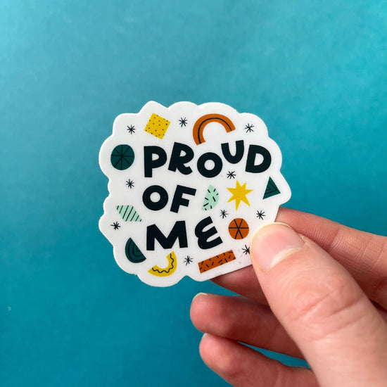 Proud of Me Quote Sticker | Self-Care & Motivational