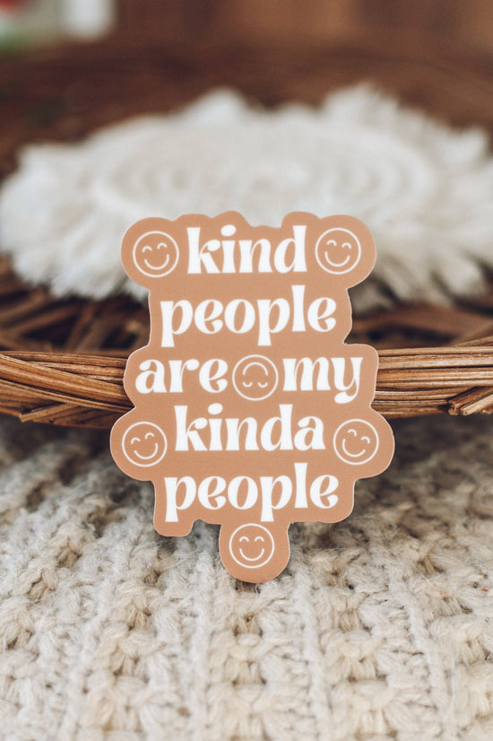 “Kind People are My Kinda People” Sticker