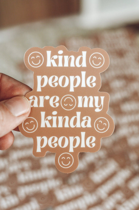 “Kind People are My Kinda People” Sticker