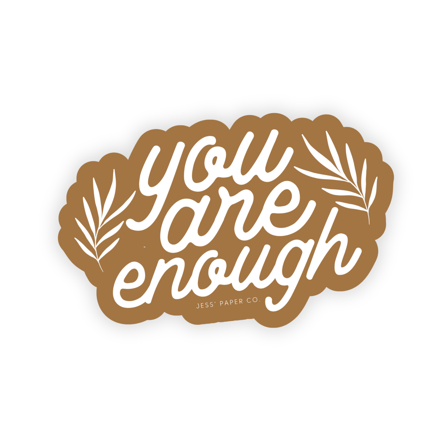 "You Are Enough" Sticker