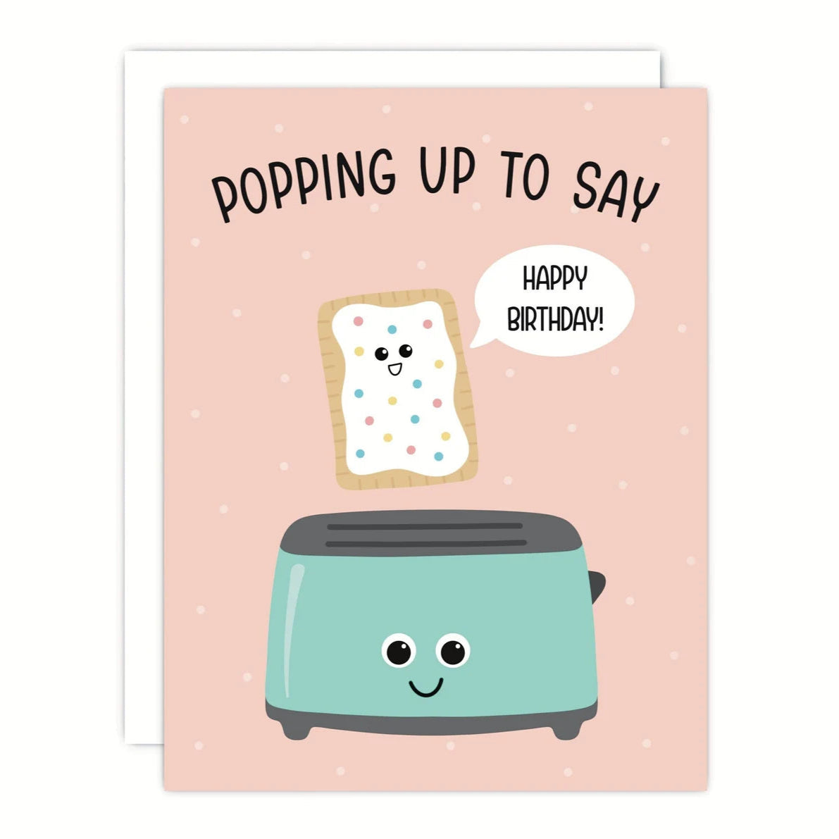 A birthday greeting card with an illustration of a smiling pop tart on a pink background, surrounded by a white border and a small 'Happy Birthday' text. A white envelope is included.